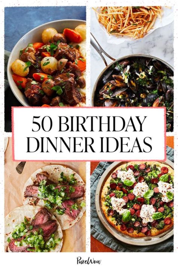 30+ good birthday dinner ideas: what to eat and what to wear