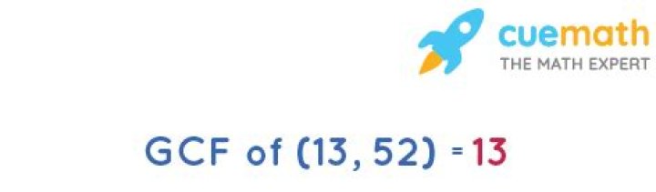 GCF of 13 and 52