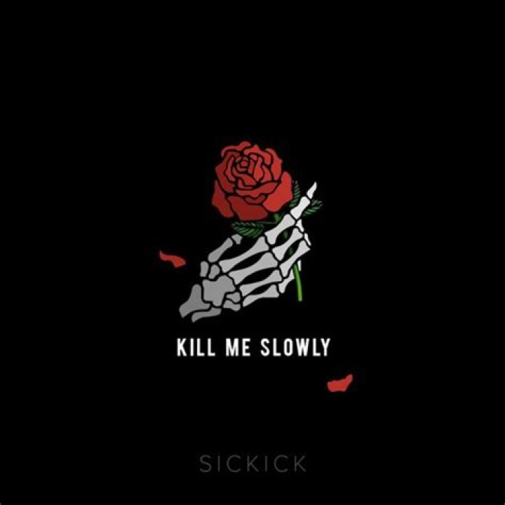 Lyrics & Translations of Kill Me Slowly by Sickick