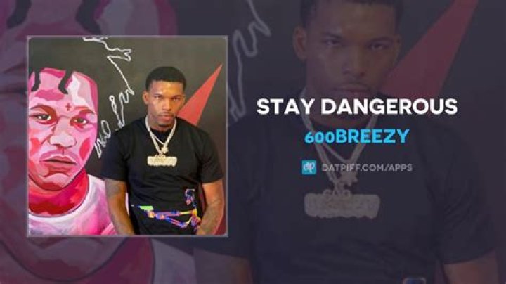 Lyrics & Translations of Stay Dangerous by 600Breezy