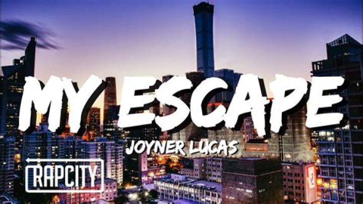 My Escape by Joyner Lucas from USA