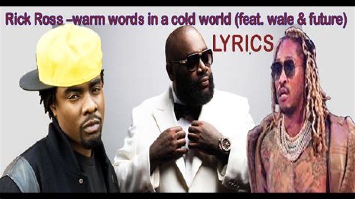 Warm Words In A Cold World by Future & Rick Ross & Wale from USA